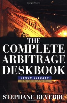 The complete arbitrage deskbook