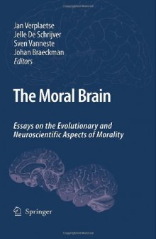 The Moral Brain: Essays on the Evolutionary and Neuroscientific Aspects of Morality