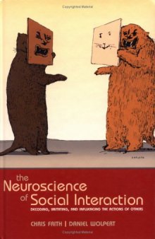 The Neuroscience of Social Interaction: Decoding, Imitating, and Influencing the Actions of Others