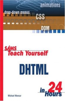 Sams Teach Yourself DHTML in 24 Hours (Sams Teach Yourself)