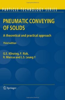 Pneumatic Conveying of Solids: A theoretical and practical approach