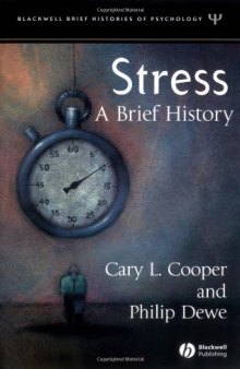 Stress: A Brief History (Blackwell Brief Histories of Psychology)