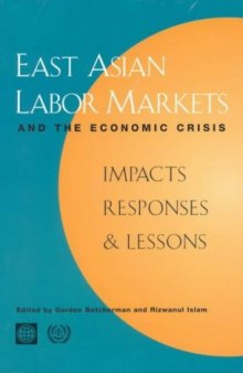 East Asian Labor Markets and the Economic Crisis: Impacts, Responses, & Lessons