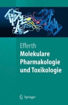 Molekulare Pharmakologie und Toxikologie: Biologische Grundlagen von Arzneimitteln und Giften (Springer-Lehrbuch)