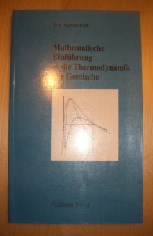 Mathematische Einfuehrung in die Thermodynamik der Gemische