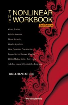 The nonlinear workbook: chaos, fractals, neural networks, wavelets etc