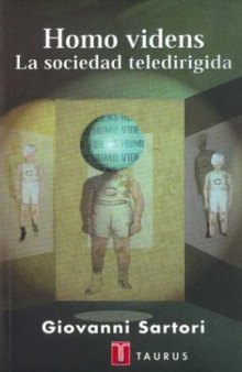 Homo Videns - La Sociedad Teledirigida (Spanish Edition)