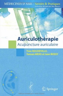 Auriculothérapie : Acupuncture auriculaire (Médecines d'Asie: Savoirs et Pratique)    French