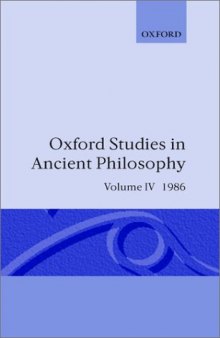 Oxford Studies in Ancient Philosophy: Volume IV: A Festschrift for J.L. Ackrill, 1986 (Oxford Studies in Ancient Philosophy)