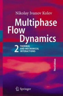 Multiphase Flow Dynamics 2: Thermal and Mechanical Interactions, 3rd Edition