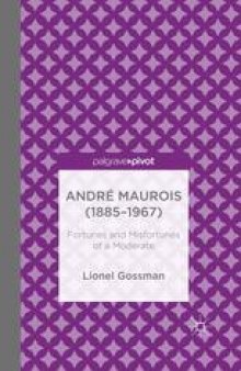 André Maurois (1885–1967): Fortunes and Misfortunes of a Moderate