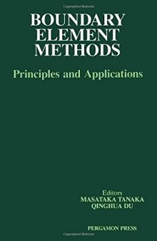Boundary Element Methods: Principles and Applications : Proceedings of the Third Japan-China Symposium on Boundary Element Methods, 4-7 April, 1990