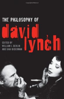 The Philosophy of David Lynch (The Philosophy of Popular Culture)  