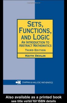 Sets, Functions, and Logic: An Introduction to Abstract Mathematics, Third Edition (Chapman Hall CRC Mathematics Series)