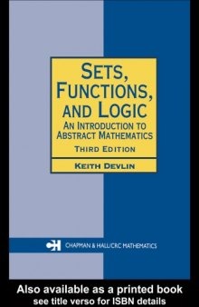 Sets, Functions, and Logic: An Introduction to Abstract Mathematics, Third Edition (Chapman Hall CRC Mathematics Series)