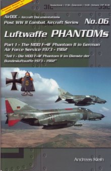 Luftwaffe Phantoms Teil 1 - Die MDD F-4F Phantom II im Dienste der Bundesluftwaffe 1973-1982 (Post WW II Combat Aircraft Series No. 06)
