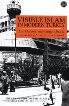 Visible Islam in Modern Turkey (Library of Philosophy and Religion)  