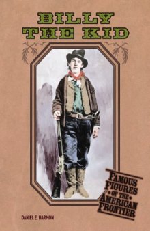 Billy the Kid (Famous Figures of the American Frontier)