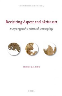 Revisiting Aspect and "Aktionsart": A Corpus Approach to Koine Greek Event Typology