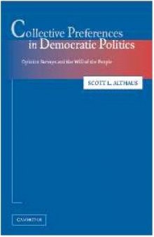 Collective Preferences in Democratic Politics: Opinion Surveys and the Will of the People