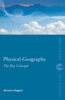 Physical Geography: The Key Concepts (Routledge Key Guides)
