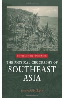 The Physical Geography of Southeast Asia (Oxford Regional Environments)