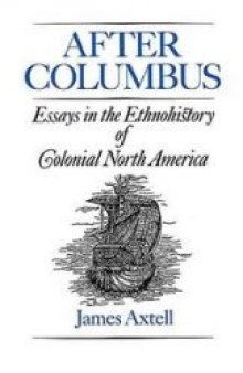 After Columbus: Essays in the Ethnohistory of Colonial North America