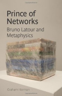 Prince of Networks: Bruno Latour and Metaphysics (Anamnesis)