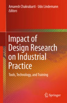 Impact of Design Research on Industrial Practice: Tools, Technology, and Training