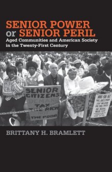 Senior Power or Senior Peril: Aged Communities and American Society in the Twenty-First Century