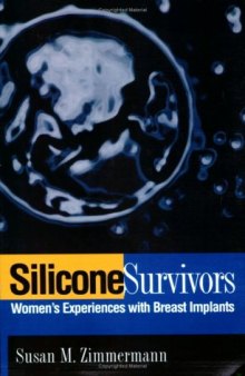 Silicone survivors: women's experiences with breast implants