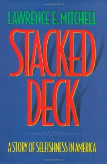 Stacked deck: a story of selfishness in America