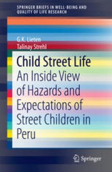 Child Street Life: An Inside View of Hazards and Expectations of Street Children in Peru