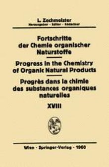 Fortschritte der Chemie organischer Naturstoffe / Progress in the Chemistry of Organic Natural Products / Progres Dans la Chimie des Substances Organiques Naturelles