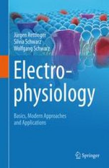 Electrophysiology : Basics, Modern Approaches and Applications