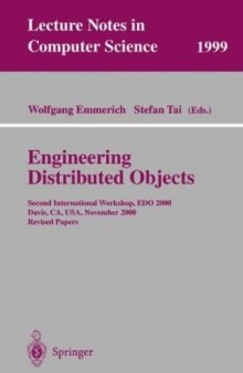 Engineering Distributed Objects: Second International Workshop,EDO 2000 Davis, CA, USA, November 2–3, 2000 Revised Papers