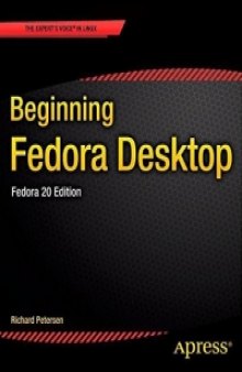 Beginning Fedora Desktop: Fedora 20 Edition