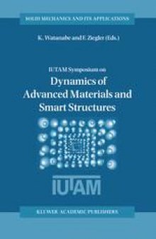 IUTAM Symposium on Dynamics of Advanced Materials and Smart Structures: Proceedings of the IUTAM Symposium held in Yonezawa, Japan, 20–24 May 2002