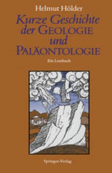 Kurze Geschichte der Geologie und Paläontologie: Ein Lesebuch