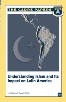 Understanding Islam and its impact on Latin America (CADRE Paper No. 21)