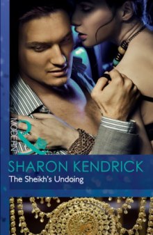 The Sheikh's Undoing (Mills & Boon Modern)
