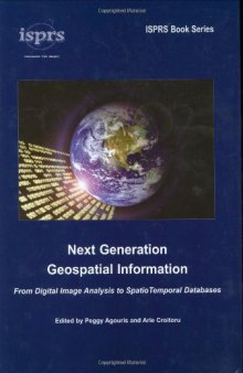 Next Generation Geospatial Information From Digital Image Analysis to Spatiotemporal Databases
