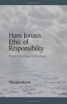 Hans Jonas's Ethic of Responsibility: From Ontology to Ecology