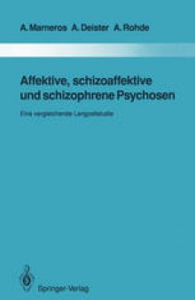 Affektive, schizoaffektive und schizophrene Psychosen: Eine vergleichende Langzeitstudie