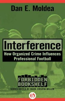 Interference: How Organized Crime Influences Professional Football (Forbidden Bookshelf)