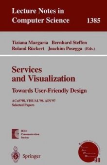 Services and Visualization Towards User-Friendly Design: ACoS'98, VISUAL'98, AIN'97 Selected Papers