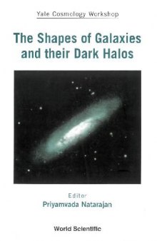 Shapes of Galaxies and Their Dark Halos: The Proceedings of the Yale Cosmology Workshop