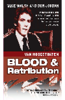 Nicholas Van Hoogstraten. Blood and Retribution