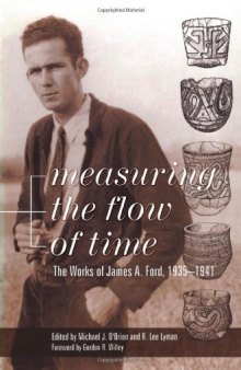 Measuring the Flow of Time: The Works of James A. Ford, 1935-1941