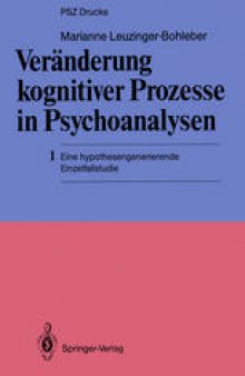 Veränderung kognitiver Prozesse in Psychoanalysen: 1 Eine hypothesengenerierende Einzelfallstudie